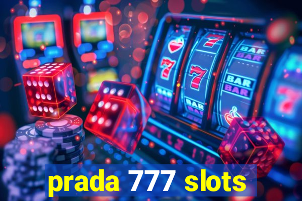 prada 777 slots